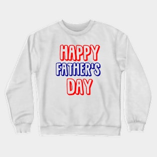 happy Father's Day Crewneck Sweatshirt